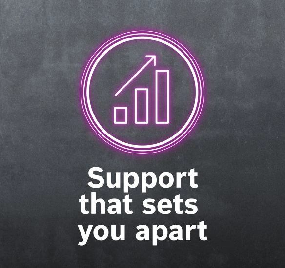 Graphic saying 'Support that sets you apart'